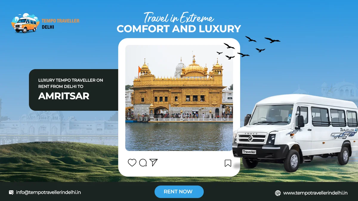 Delhi to Amritsar Tempo Traveller Delhi to Amritsar Tempo Traveller