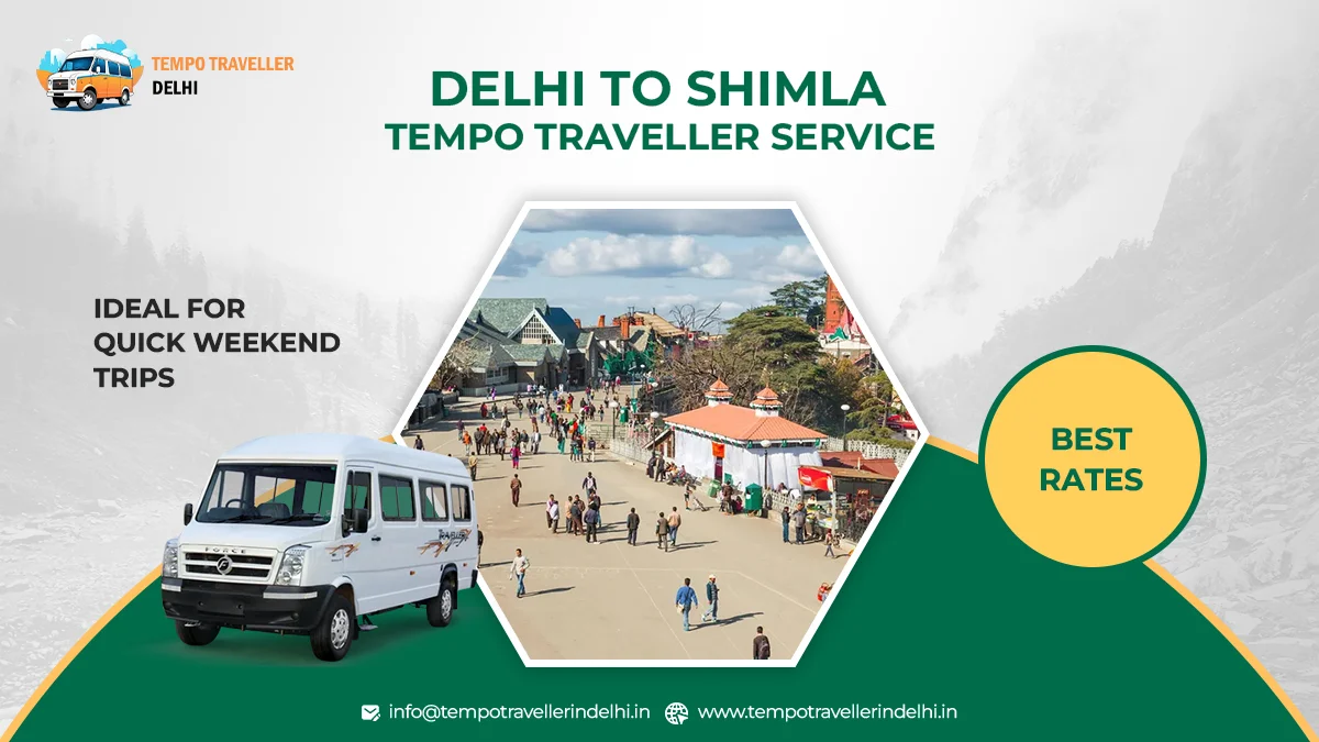 Delhi to Shimla Tempo Traveller Delhi to Shimla Tempo Traveller