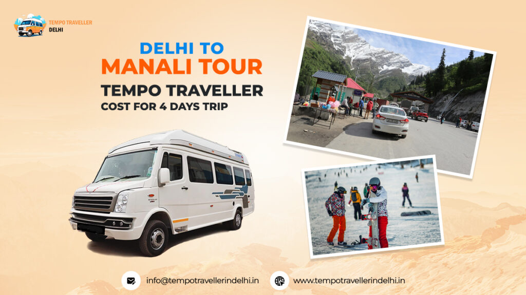 Cost for Booking tempo traveller from Delhi to Manali