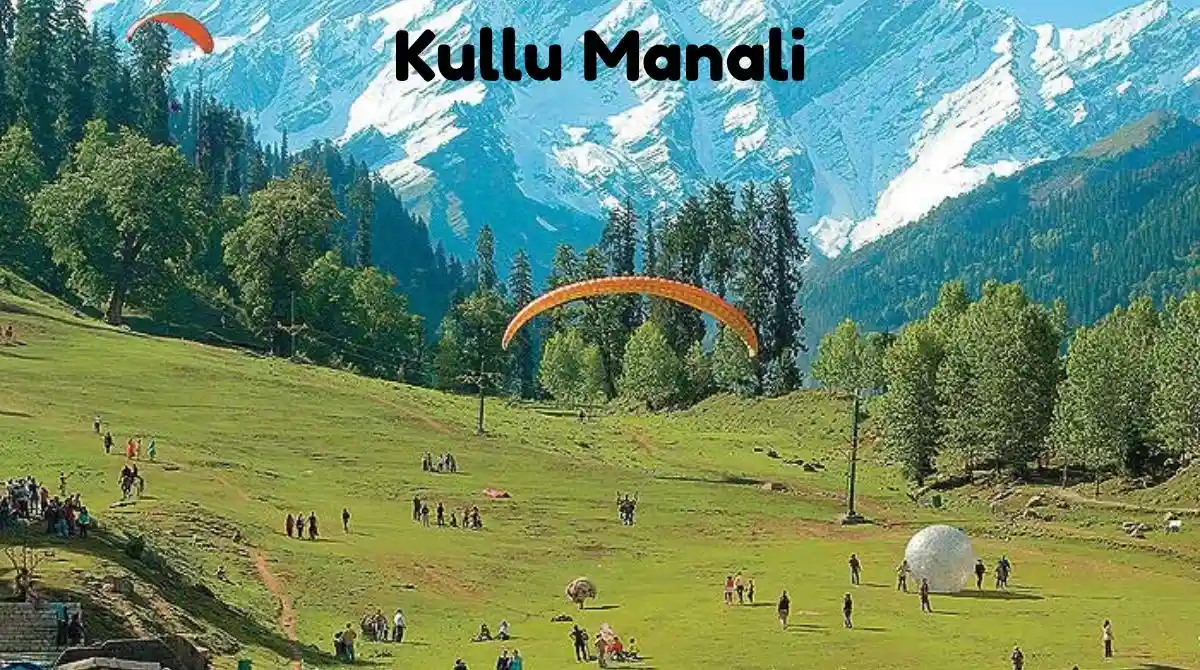Kullu Manali Tour