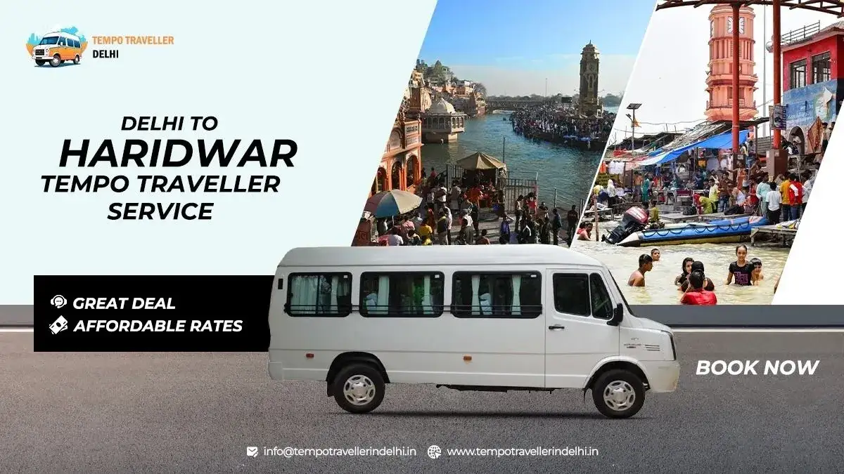 Delhi to Haridwar Rishikesh Tempo Traveller