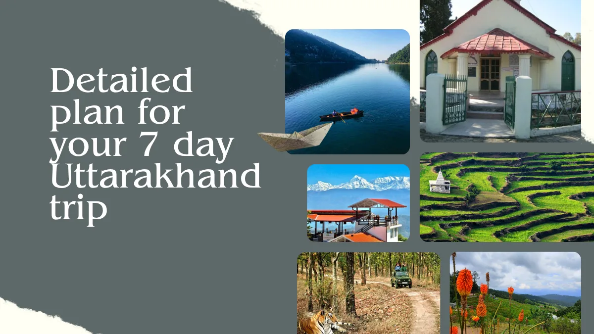 7 Days Trip in Uttarakhand
