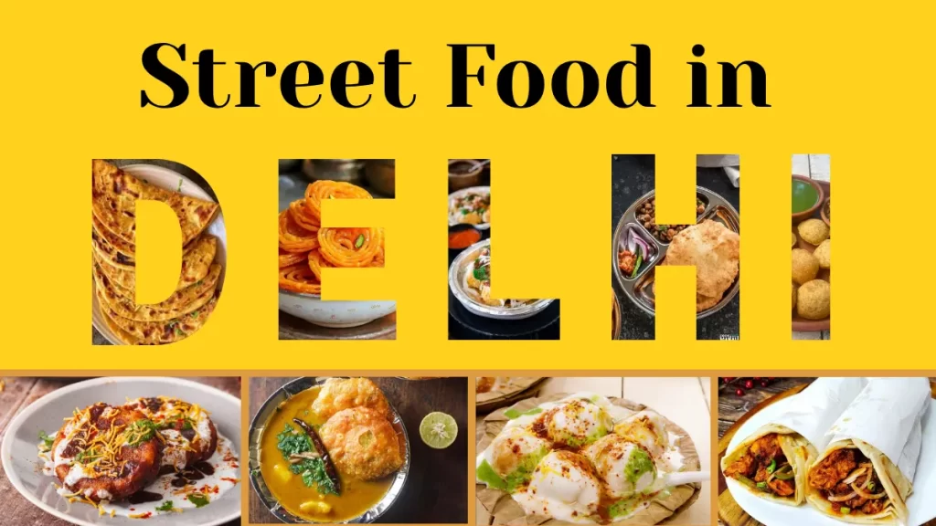 10 Famous Street food of Delhi
