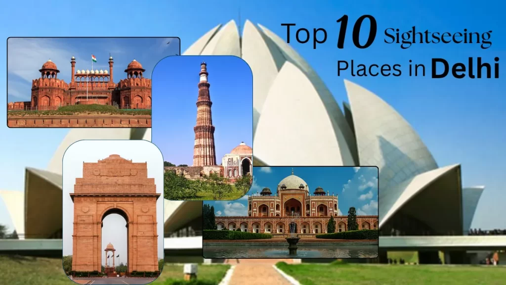 Top 10 sightseeing places to visit in Delhi