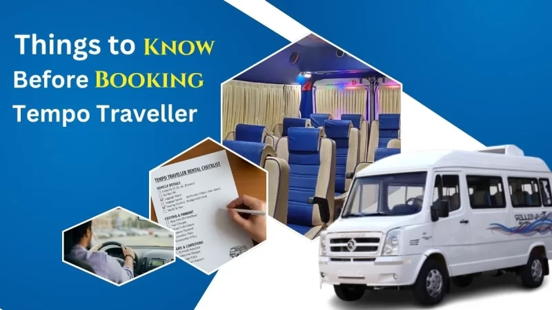 Top Things to Know Before Booking a Tempo Traveller in India Tempo Traveller in India