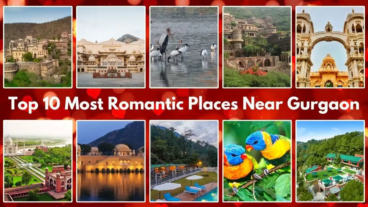 Most Romantic Places Near Gurgaon 