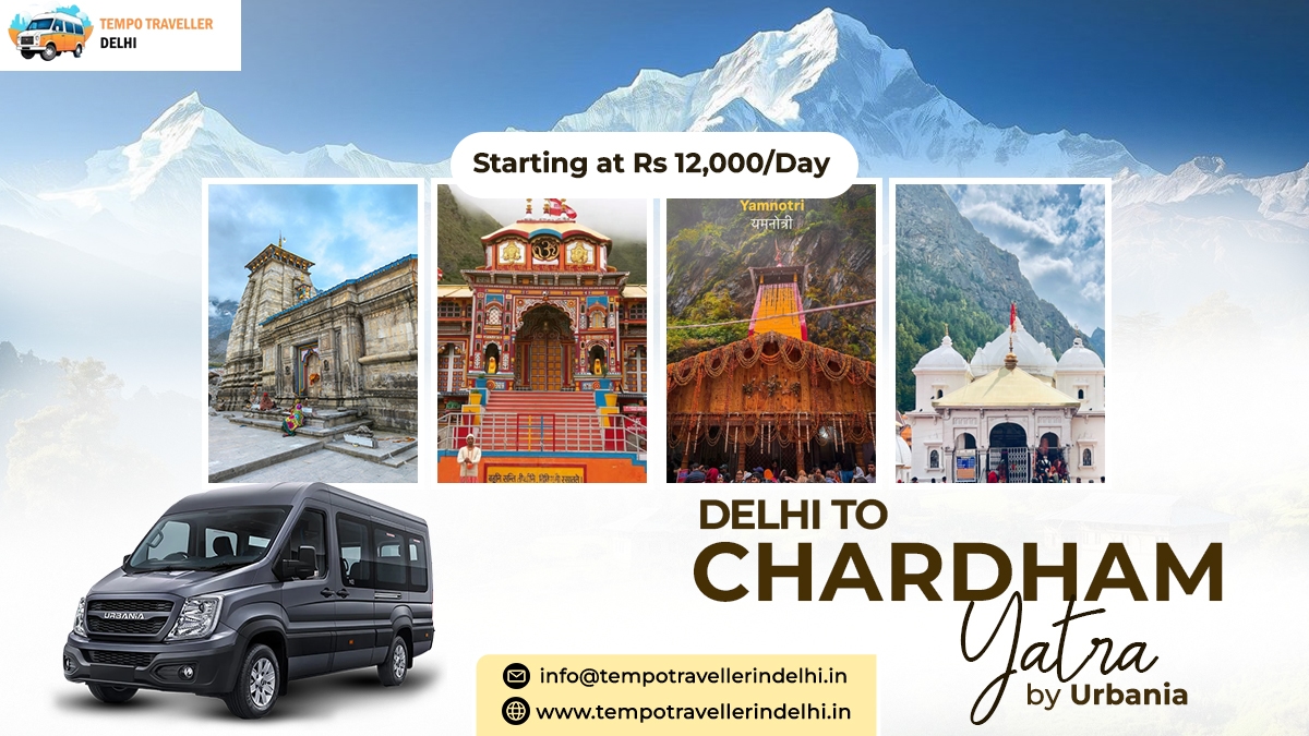 Force Urbania on Rent for Chardham Yatra from Delhi Delhi to Chardham Yatra by Urbania