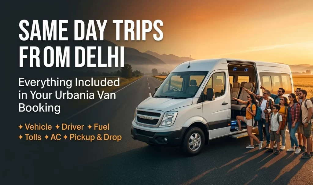 Urbania Van booking for same day trips from Delhi