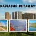 Ghaziabad Getaways