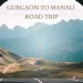Gurgaon to Manali Road Trip