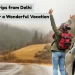 Weekend Trips from Delhi for a Wonderful Vacation